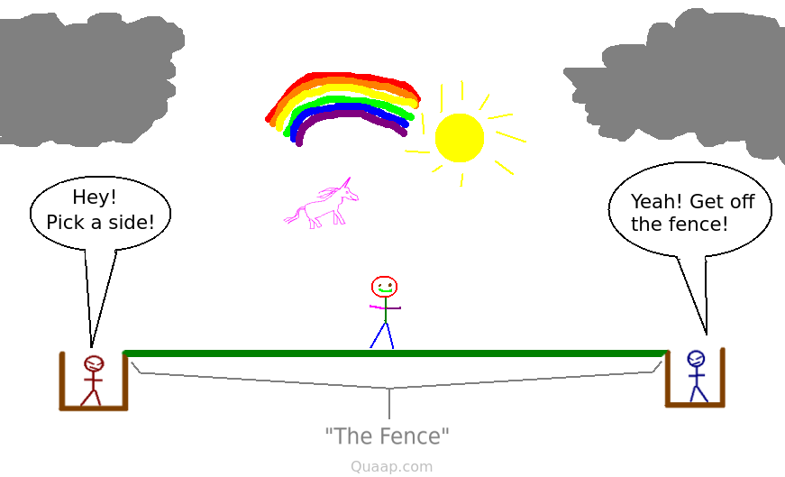 Get off the fence!