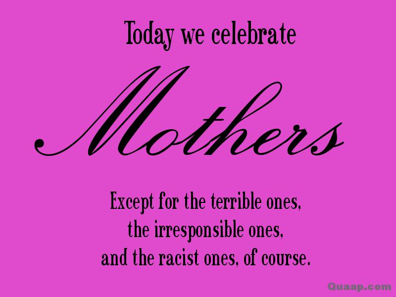 Mother's day, with disclaimer